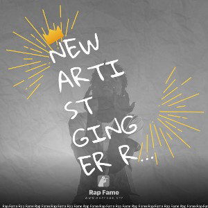 New artist GINGER Rap fame Queen New artist 