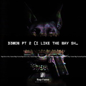 D3Mon Pt 2 (I Like The Way She Do It)