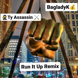  Run It Up remix(feat.Ty Assassin)🥷