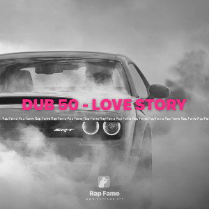 DUB 50 - LOVE STORY 
