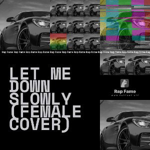 Let Me Down Slowly (female cover)
