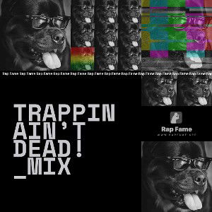 Trappin ain’t dead!_mix