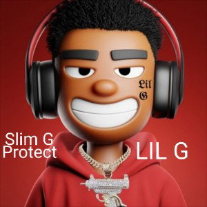 Lil G Protect With Lil G & Slim G Protect