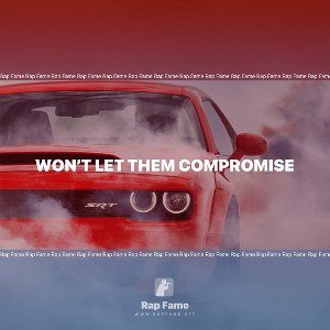 won’t let them compromise 