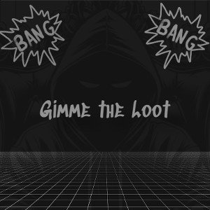 Gimme The Loot