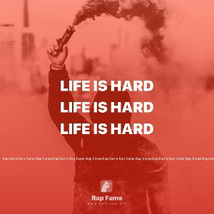 life is hard