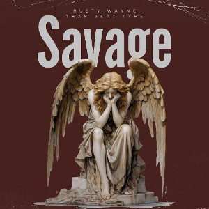 Rusty Wayne - Savage Trap Beat Type 