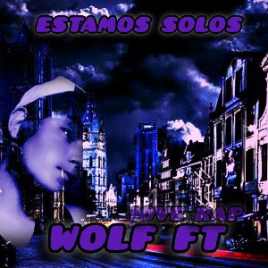 ESTAMOS SOLOS_WOLFft