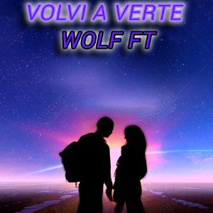 VOLVI A VERTE  WOLF ft rap romantico