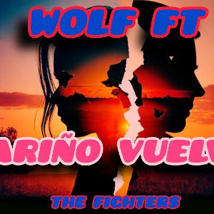 CARIÑO VUELVE-WOLF FT❤️