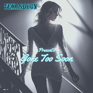 Gone Too Soon (Cover)