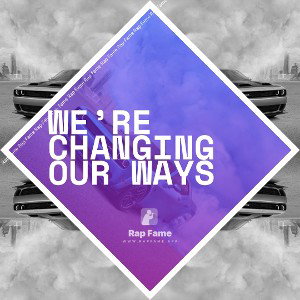 We’re changing our ways