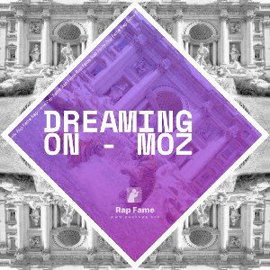 DREAMING ON - MOZ