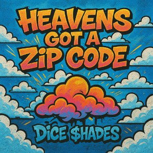 Heavens Got A Zip Code
