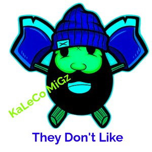 They Don't Like 