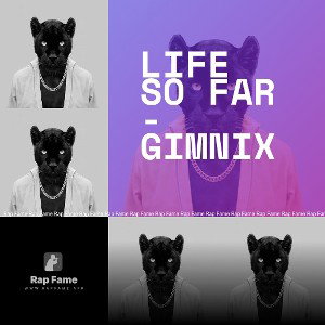 Life So Far - GIMNIX