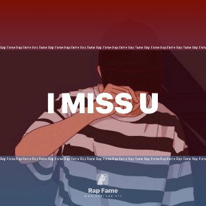 I MISS U