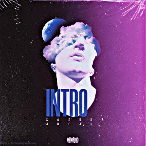 Sasuke 4real - INTRO  ( official Music)