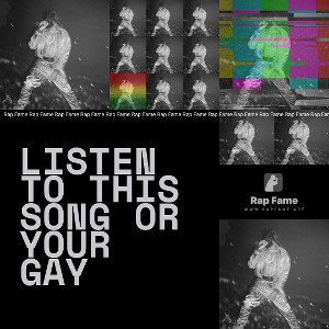 listen to this song or your gay