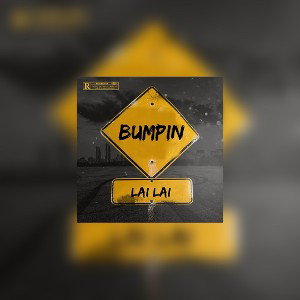 LAI LAI - BUMPING