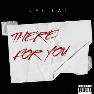 LAI LAI - THERE FOR YOU