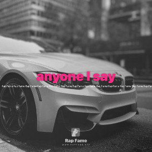 anyone I say