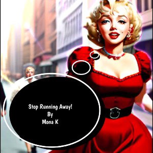 Mona K - Stop Running Away