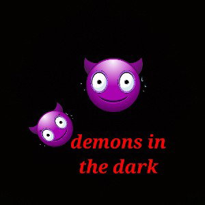 demons in the dark