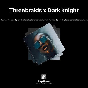 Threebraids x Dark knight