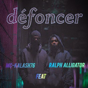 Défoncer (Defuse) ft Ralph Alligator 