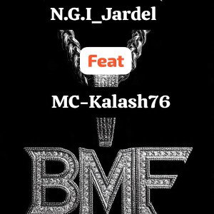 N.G.I_Jardel_-_BMF feat MC-Kalash76 