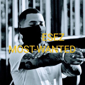 ESEZ MOST-WANTED I_m A Fool_125308