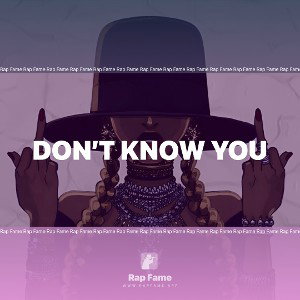 Don’t know you 