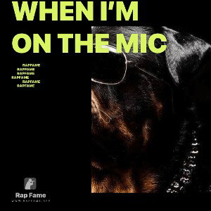 when I’m on the mic