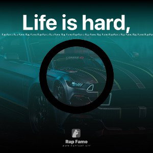 Life is hard,