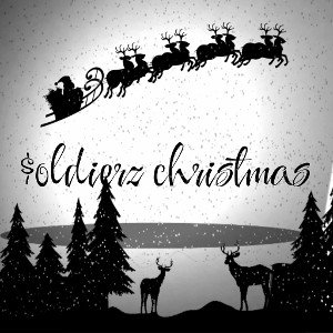 $oldierz Christmas By Young$oldier'z