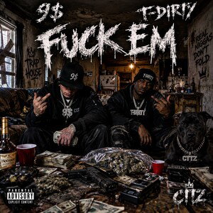 Fuck Em’-T-dirty & 9$