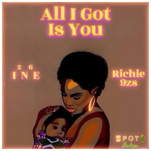 All I Got Is You