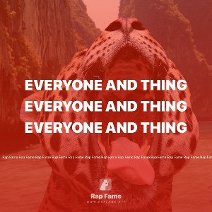 everyone and thing