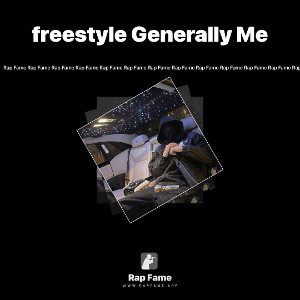 freestyle Generally Me