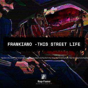 FRANKIANO -THIS STREET LIFE