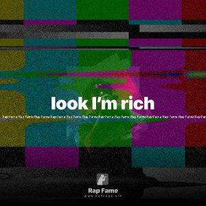 look I’m rich