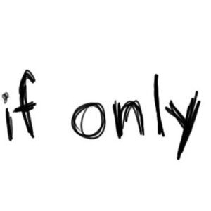 if only 