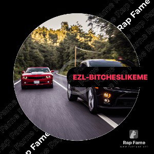 Ezl - bitches like me