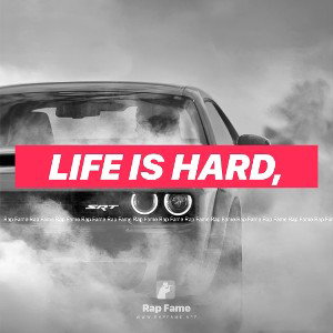 Life is hard,