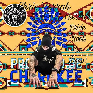 Chris Perrah - Cherokee Pride (Roots Run Deep)