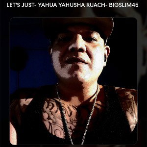 Vicd Villa - LETS JUST- YAHUA YAHUSHA RUACH- BIGSLIM45  2024-08-25 11_04