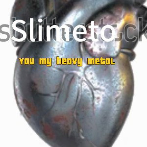 You my heavy Metal By Slimeto 💉❤️