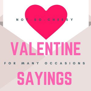 Valentine, anytime