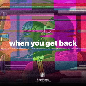 when you get back 